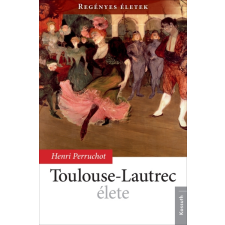 Kossuth Toulouse-Lautrec élete életrajz