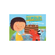 Kőszeghy Csilla BUMBURI ÉS A SZÜLETÉSNAP gyermek- és ifjúsági könyv