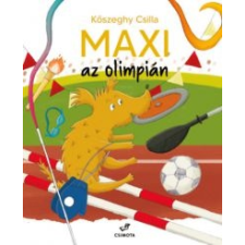 Kőszeghy Csilla Maxi az olimpián gyermek- és ifjúsági könyv