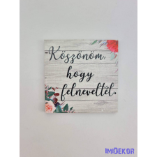 Köszönöm, hogy felneveltél mintás tábla 5,2cm - négyzet dekorációs kellék