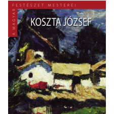  - KOSZTA JÓZSEF - A MAGYAR FESTÉSZET MESTEREI album