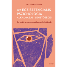 Kőváry Zoltán - Az egzisztenciális pszichológia alkalmazási lehetőségei egyéb könyv