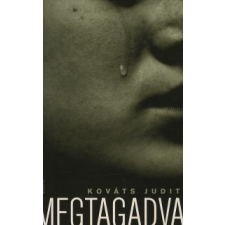 Kováts Judit MEGTAGADVA regény