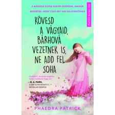 Kövesd a vágyaid, bárhová vezetnek is, ne add fel soha regény