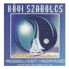 Kövi Szabolcs Reggeli-esti meditáció (CD) relaxáció
