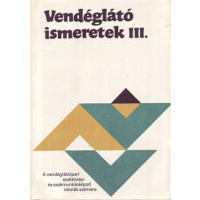Közgazdasági és Jogi Könyvkiadó Vendéglátó ismeretek III. - Mohácsi Ferenc antikvárium - használt könyv