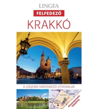 Krakkó - Lingea felfedező /A legjobb városnéző útvonalak összehajtható térképpel utazás