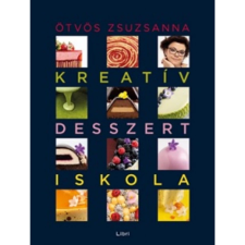  Kreatív desszertiskola – 25 különleges desszert 35 alaprecept végtelen lehetőség egyéb könyv