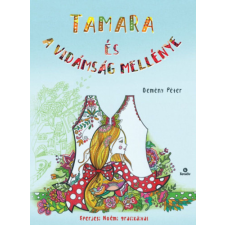 Kreatív Kiadó Tamara és a vidámság mellénye gyermek- és ifjúsági könyv