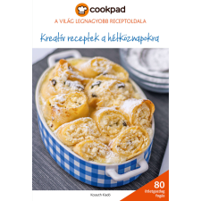  Kreatív receptek hétköznapokra gasztronómia