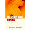 Kregel Publications,U.S. Preaching with Variety – Jeffrey D Arthurs ()