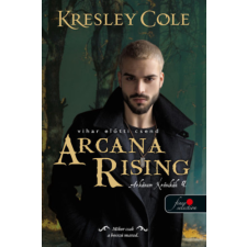 Kresley Cole - Arcana Rising - Vihar előtti csend - Az Arkánum Krónikák 4. gyermek- és ifjúsági könyv