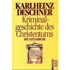  Kriminalgeschichte des Christentums. Bd.3 – Karlheinz Deschner idegen nyelvű könyv