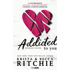 Krista Ritchie, Becca Ritchie - Addicted to you - Beteged vagyok - Éldekorált kiadás egyéb könyv