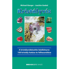  Kristályvíz - A kristályvízkészítés kézikönyve: 100 kristály hatása és felhasználása irodalom