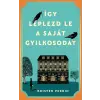 Kristen Perrin - Így leplezd le a saját gyilkosodat