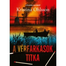 Kristina Ohlsson A vérfarkasok titka irodalom