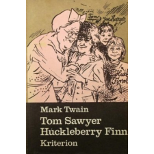 Kriterion Kiadó Tom Sawyer kalandjai-Huckleberry Finn kalandjai - Mark Twain antikvárium - használt könyv