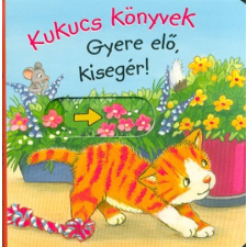 Kukucs könyvek - Gyere elő, kisegér! gyermek- és ifjúsági könyv