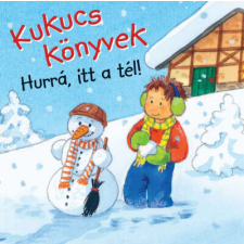  Kukucs könyvek - Hurrá, itt a tél! gyermek- és ifjúsági könyv