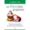 Kulcslyuk Az éhes lélek gyógyítása