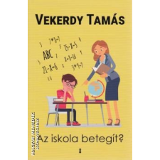 Kulcslyuk Az iskola betegít? - Vekerdy Tamás egyéb könyv