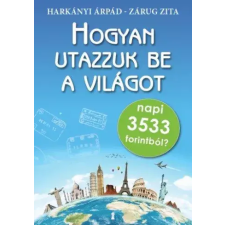 Kulcslyuk Hogyan utazzuk be a világot napi 3533 forintból? egyéb e-könyv