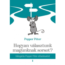 Kulcslyuk Kiadó Hogyan választunk magunknak sorsot? (9786155932489) társadalom- és humántudomány