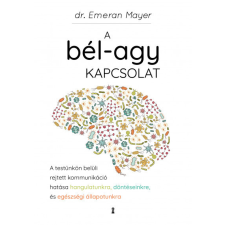 Kulcslyuk Kiadó Kft A bél-agy kapcsolat - Emeran Mayer társadalom- és humántudomány