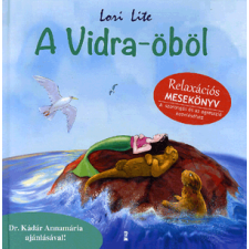 Kulcslyuk Kiadó Kft A Vidra-öböl - relaxációs mesekönyv gyermek- és ifjúsági könyv