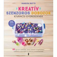 Kulcslyuk Kiadó Kreatív szenzoros dobozok kíváncsi gyerekeknek gyermek- és ifjúsági könyv