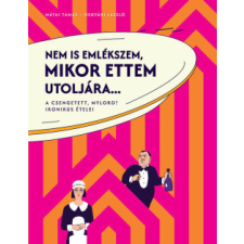 Kulcslyuk Kiadó Nem is emlékszem, mikor ettem utoljára... gasztronómia