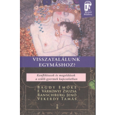 Kulcslyuk Kiadó Visszatalálunk egymáshoz? /Nyitott akadémia társadalom- és humántudomány