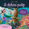 Kulcslyuk LITE, LORI - A DÜHÖS POLIP - RELAXÁCIÓS MESEKÖNYV