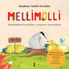 Kulcslyuk Mellimolli - Mozgásfejlesztő mesekönyv "szenzoros" gyerekeknek gyermek- és ifjúsági könyv