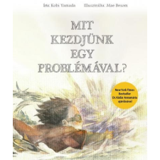 Kulcslyuk YAMADA, KOBI - MIT KEZDJÜNK EGY PROBLÉMÁVAL? gyermek- és ifjúsági könyv