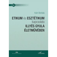 Kulin Borbála Etikum és esztétikum kapcsolata Illyés Gyula életművében irodalom