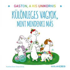 Különleges vagyok, mint mindenki más - Gaston, a kis unikornis gyermek- és ifjúsági könyv