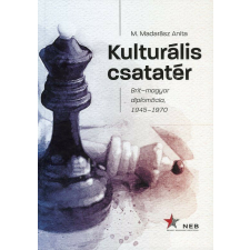 Kulturális csatatér - Brit-magyar diplomácia, 1945-1970 társadalom- és humántudomány