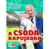 Kun Zoltán - A csoda kapujában - Futball EB Magyarországon, Magyarország a futball EB-n