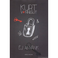 Kurt Vonnegut Éj anyánk [Kurt Vonnegut könyv] regény