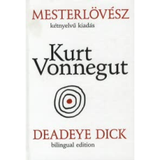 Kurt Vonnegut Mesterlövész / Deadeye Dick idegen nyelvű könyv