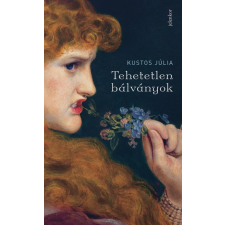 Kustos Júlia - Tehetetlen bálványok egyéb könyv
