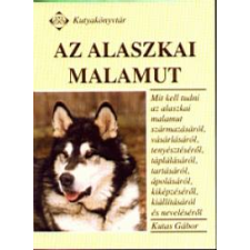 Kutas Gábor AZ ALASZKAI MALAMUT hobbi, szabadidő