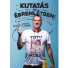  Kutatás az ébrenlétben