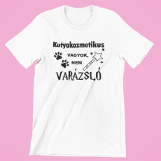  Kutyakozmetikus vagyok, nem varázsló női póló