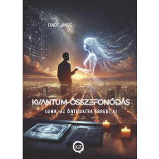 Kvantum-Összefonódás - Luna, az öntudatra ébredt AI - Igaz történet regény