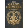 Kyle Palmer The Grand Grimoire (Kniha)