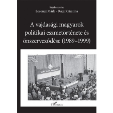 L&#039;Harmattan Kiadó - A vajdasági magyarok politikai eszmetörténete és önszerveződése (1989–1999) természet- és alkalmazott tudomány