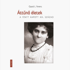 L'Harmattan Kiadó Áttűnő életek regény